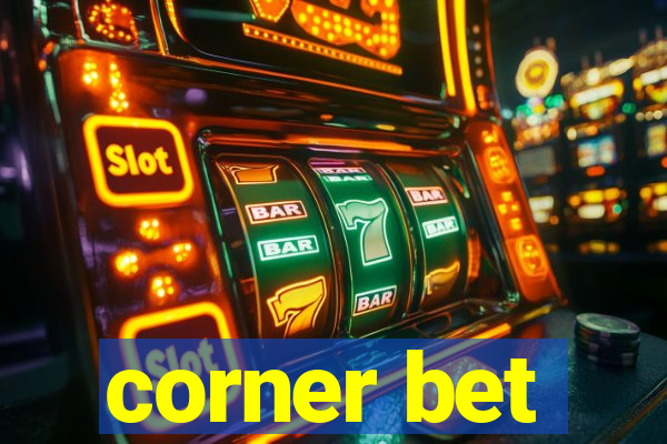 corner bet